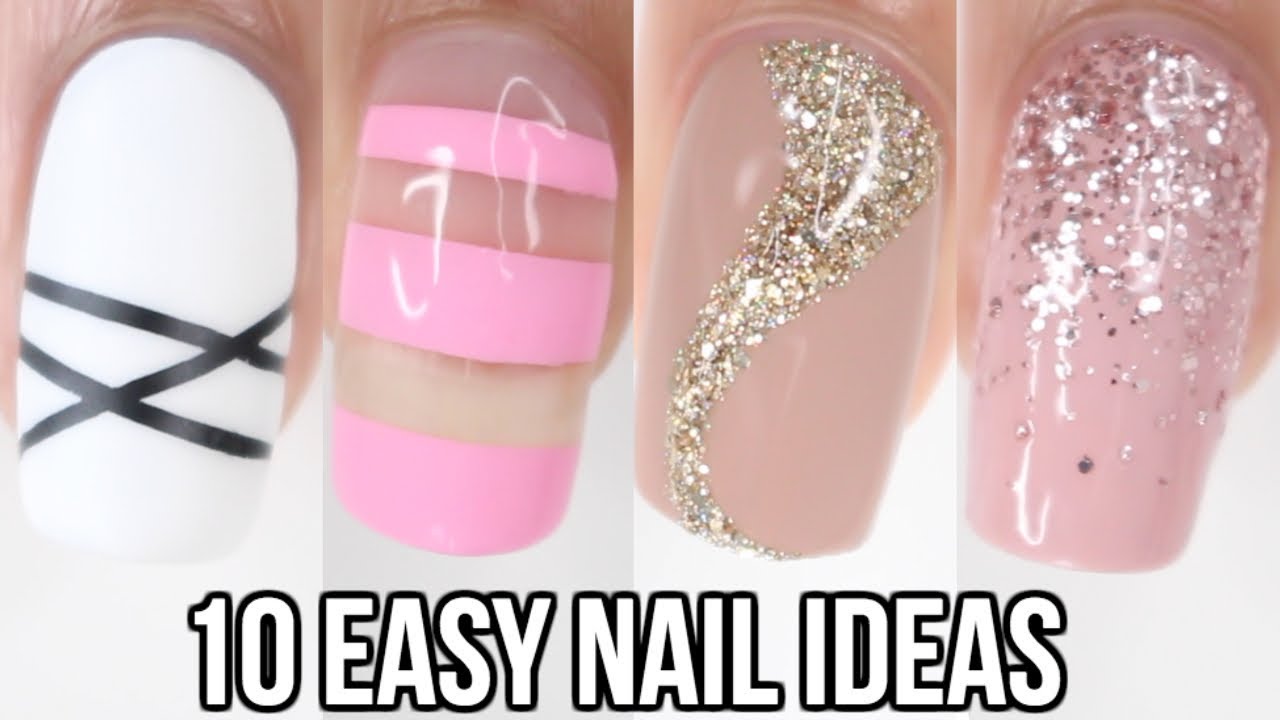 10 EASY Nail Ideas! Nail Art Compilation