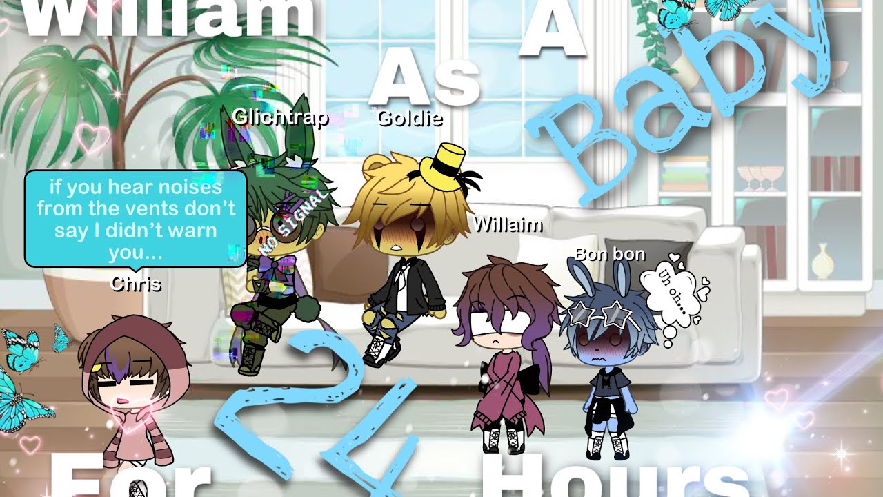 william as a baby for 24 hours