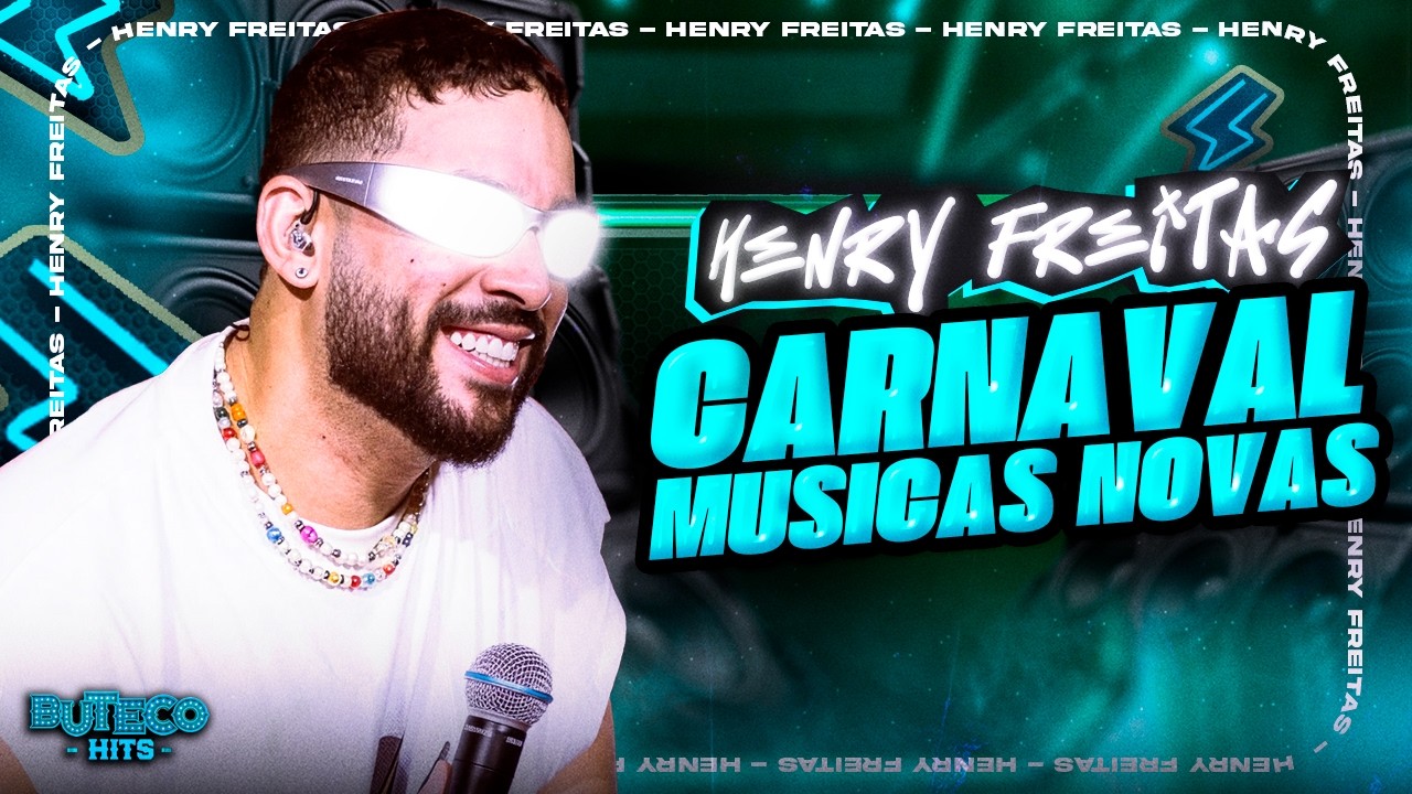 HENRY FREITAS 2026 - HENRY FREITAS TERAPIA DE CARNAVAL - HENRY FREITAS MUSICAS NOVAS FEVEREIRO 2026