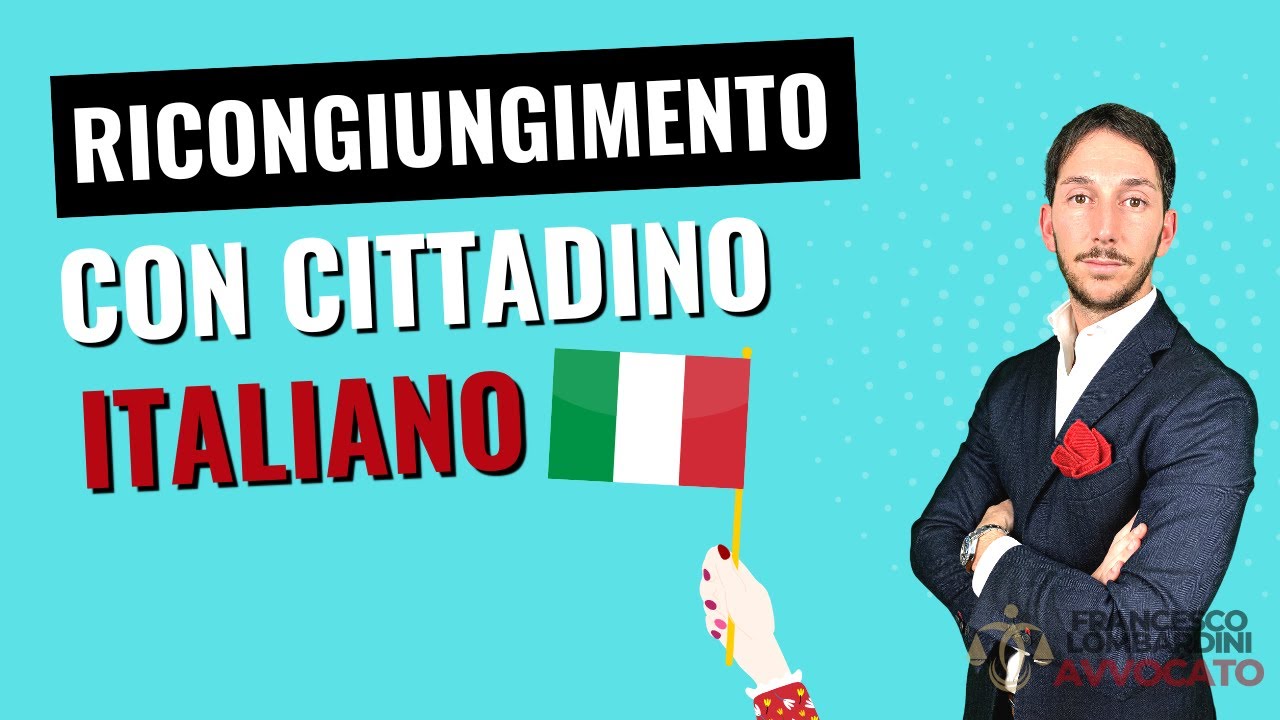 🔥RICONGIUNGIMENTO FAMILIARE CON UN CITTADINO ITALIANO | [LA GUIDA LEGALE AGGIORNATA 20234