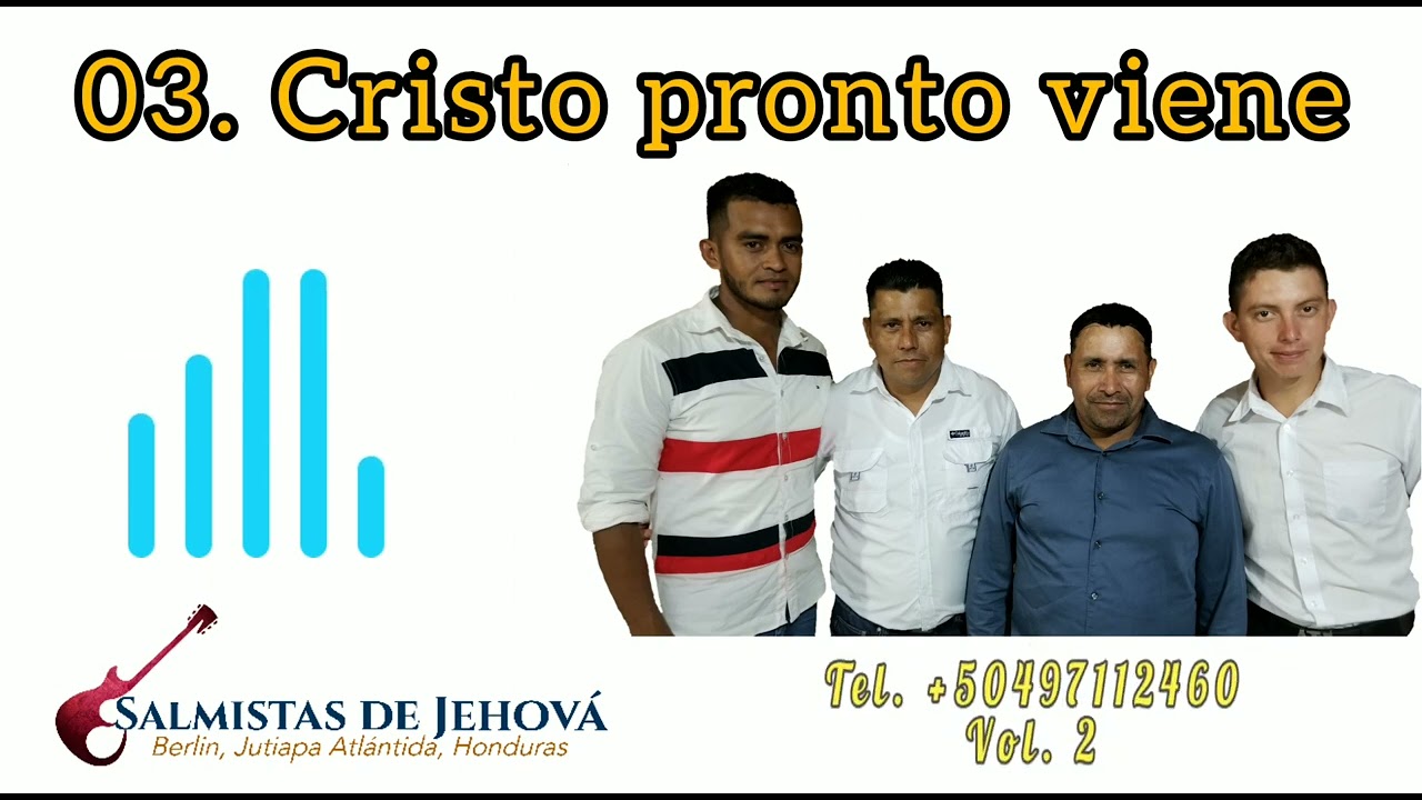 Cristo pronto viene - Salmistas de Jehová