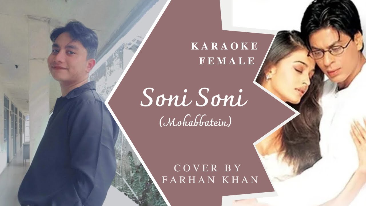 SONI SONI ( Mohabbatein ) KARAOKE FEMALE