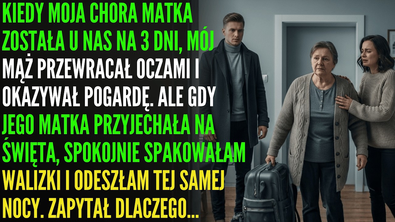 Moja Chora Mama Została 3 Dni—On To Znienawidził… A Potem Jego Mama Przyjechała