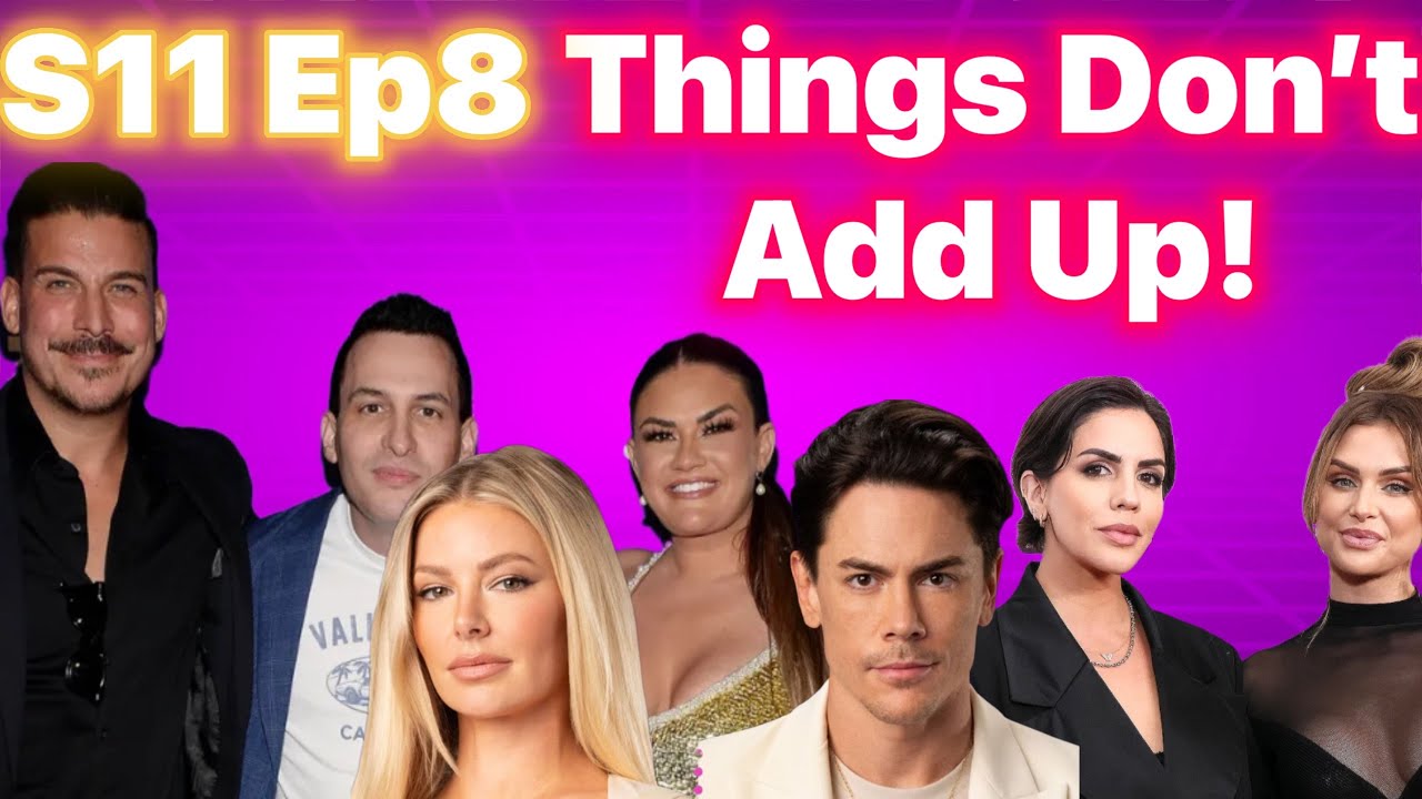 S11 Ep8 THINGS DON'T ADD UP! #vanderpumprules #vanderpump