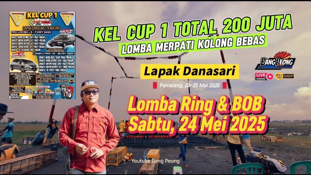 BOB & RING KEL CUP 1 TOTAL 200 JUTA LAPAK DANASARI PEMALANG
