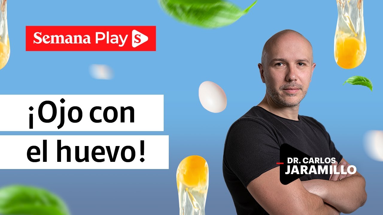 ¿Cómer huevo es malo para el colesterol? | Carlos Jaramillo