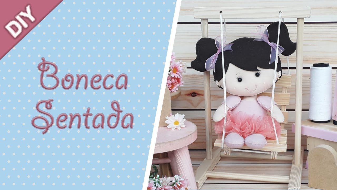 DICA: Como fazer uma BONECA SENTADA de FELTRO! por Carol Angeli | Laços Mágicos Criações