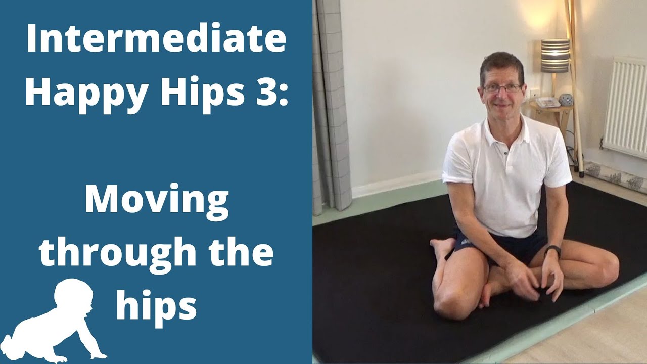 Intermediate Happy Hips Series: Lesson 3 Moving through the hips