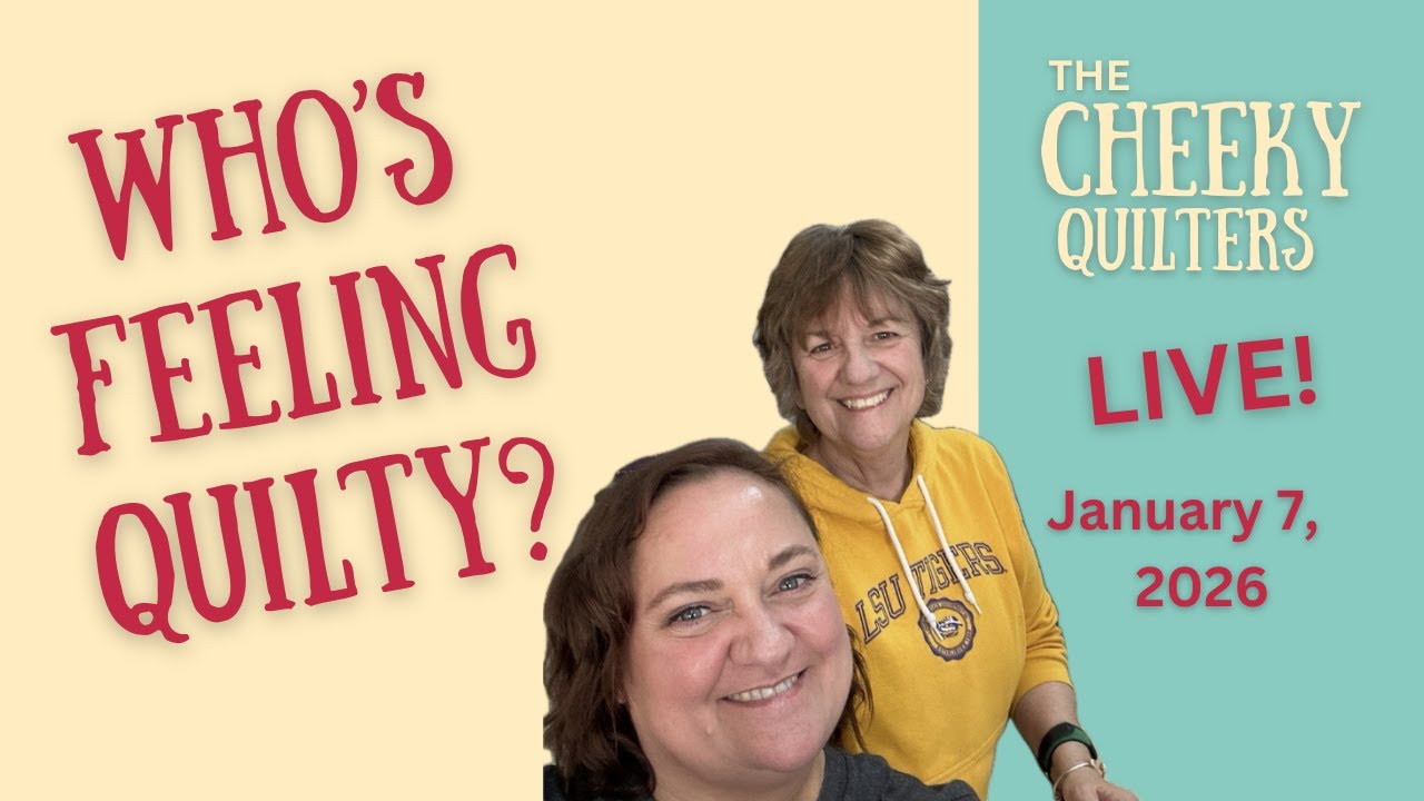 Cheeky Quilts Live! 1.7.2026