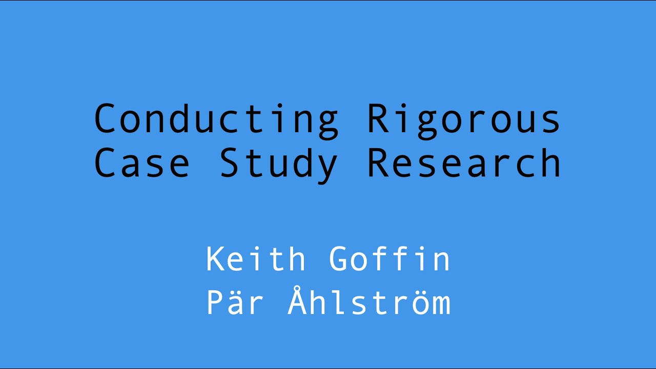 Conducting Rigorous Case Study Research