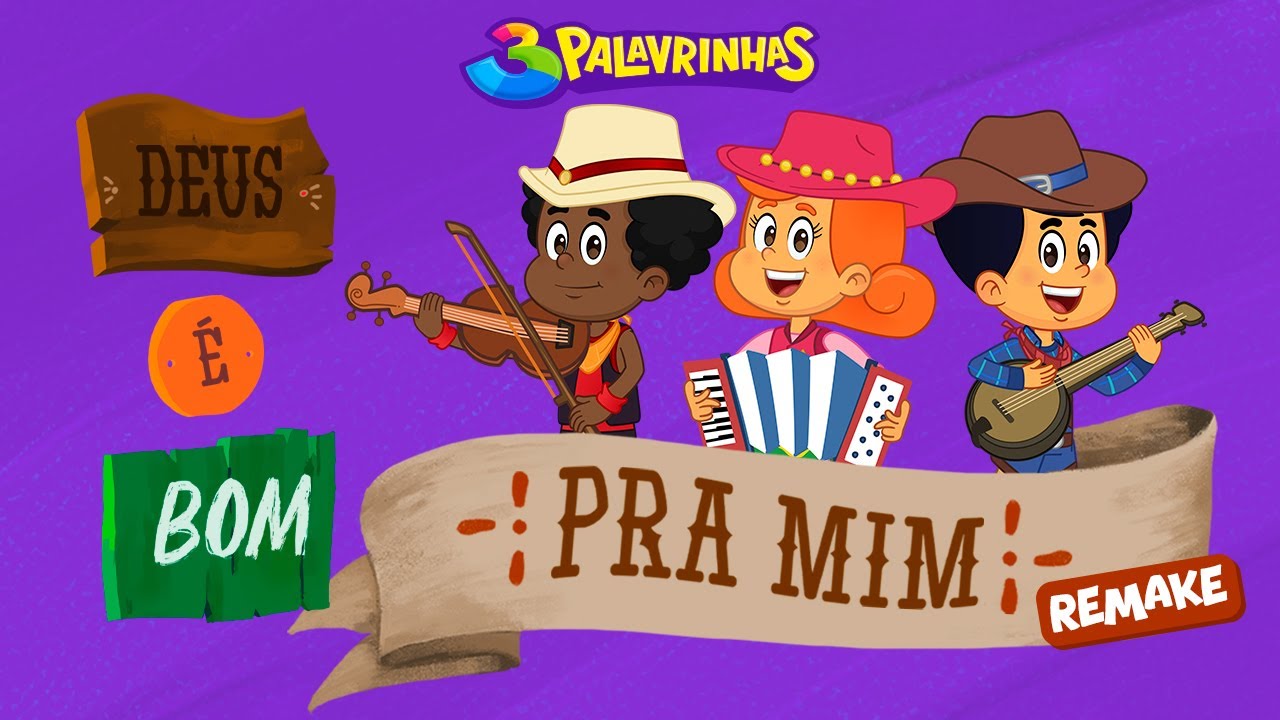 Deus É Bom Pra Mim Remake | 3 Palavrinhas | OFICIAL