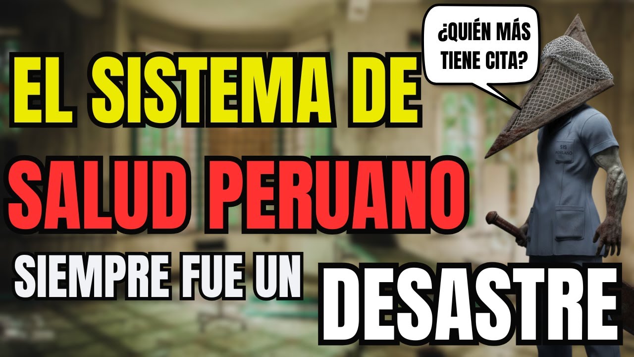 EL SISTEMA DE SALUD PERUANO: ABANDONO, NEGLIGENCIA Y PRECARIEDAD - HOSPITALES SACADOS DE SILENT HILL