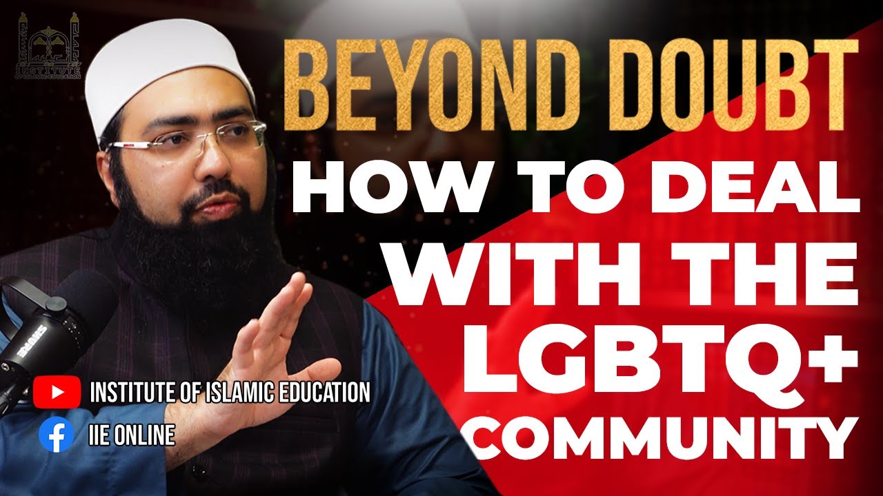 How To Deal With The LGBTQ+ Community || Dr. Mufti Yasir Nadeem Al Wajidi