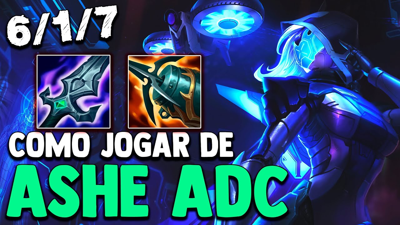 COMO JOGAR DE ASHE ADC! - RUNAS, BUILDS, COMBOS, DICAS E MAIS!! - League of Legends