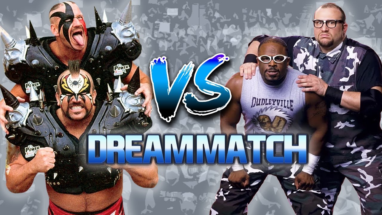 Dream Match | The Dudley Boyz vs The Legion of Doom / Road Warriors
