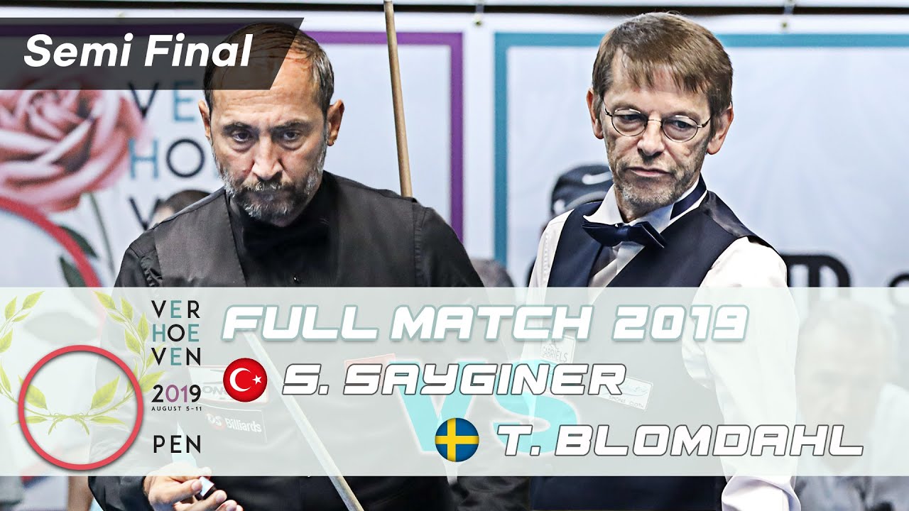 Semi Final - Semih SAYGINER vs Torbjorn BLOMDAHL (Verhoeven Open Tournament 2019)