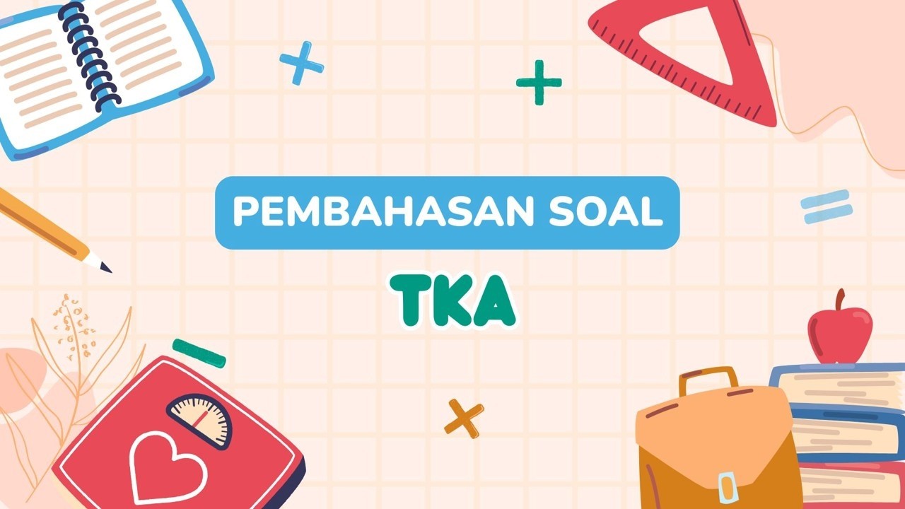 Pembahasan Soal TKA Matematika