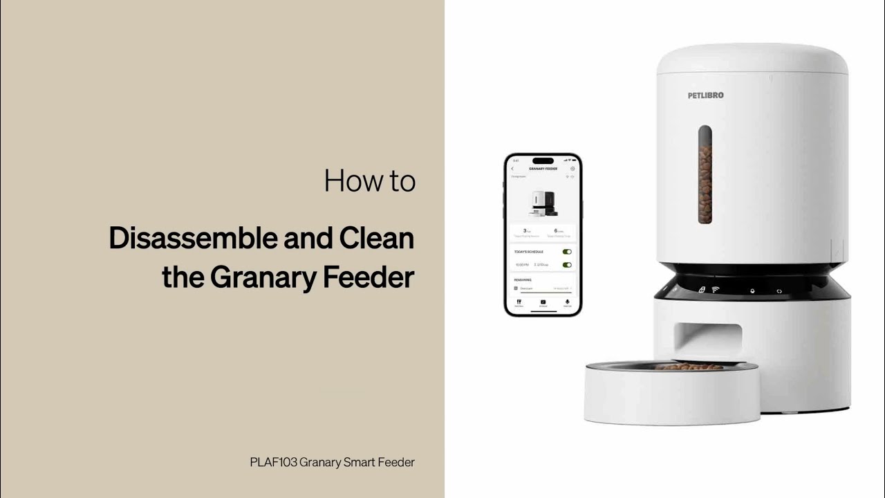 How to Disassemble and Clean Your Feeder | Petlibro Granary Smart Feeder