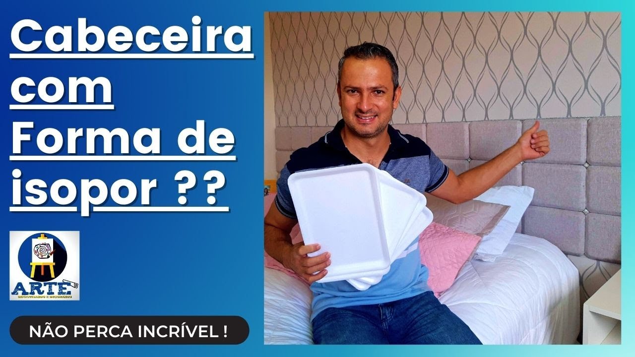 DIY: Cabeceira de cama Isopor linda / Fácil de fazer 2 / Beautiful styrofoam bed headboard/Testiera
