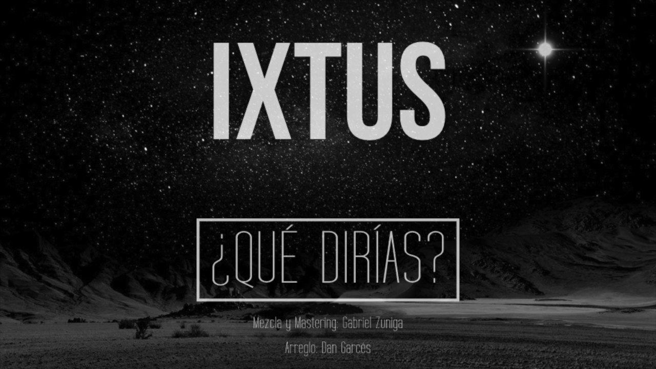 Cuarteto IXTUS - &iquest;Qu&eacute; dir&iacute;as?
