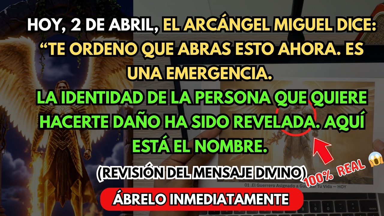 🚨 HOY, 9 DE MARZO, EL ARCÁNGEL MIGUEL DICE: “TE ORDENO QUE ABRAS ESTO AHORA.” ES UNA EMERGENCIA...
