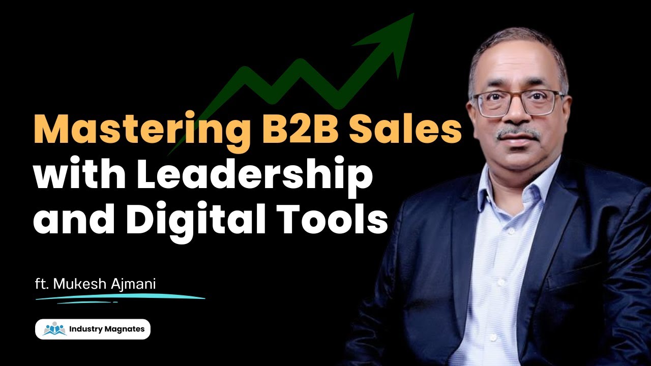 500% Sales Growth: The Strategy Behind Scaling Industrial Businesses | ft. Mukesh Ajmani
