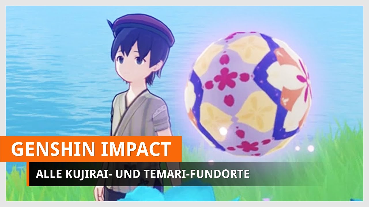 Genshin Impact: Alle Kujirai- und Temari-Spiel-Fundorte