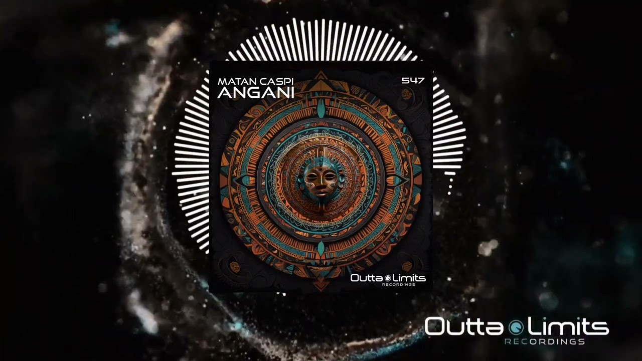 Matan Caspi - Angani (Extended Mix) [Outta Limits]
