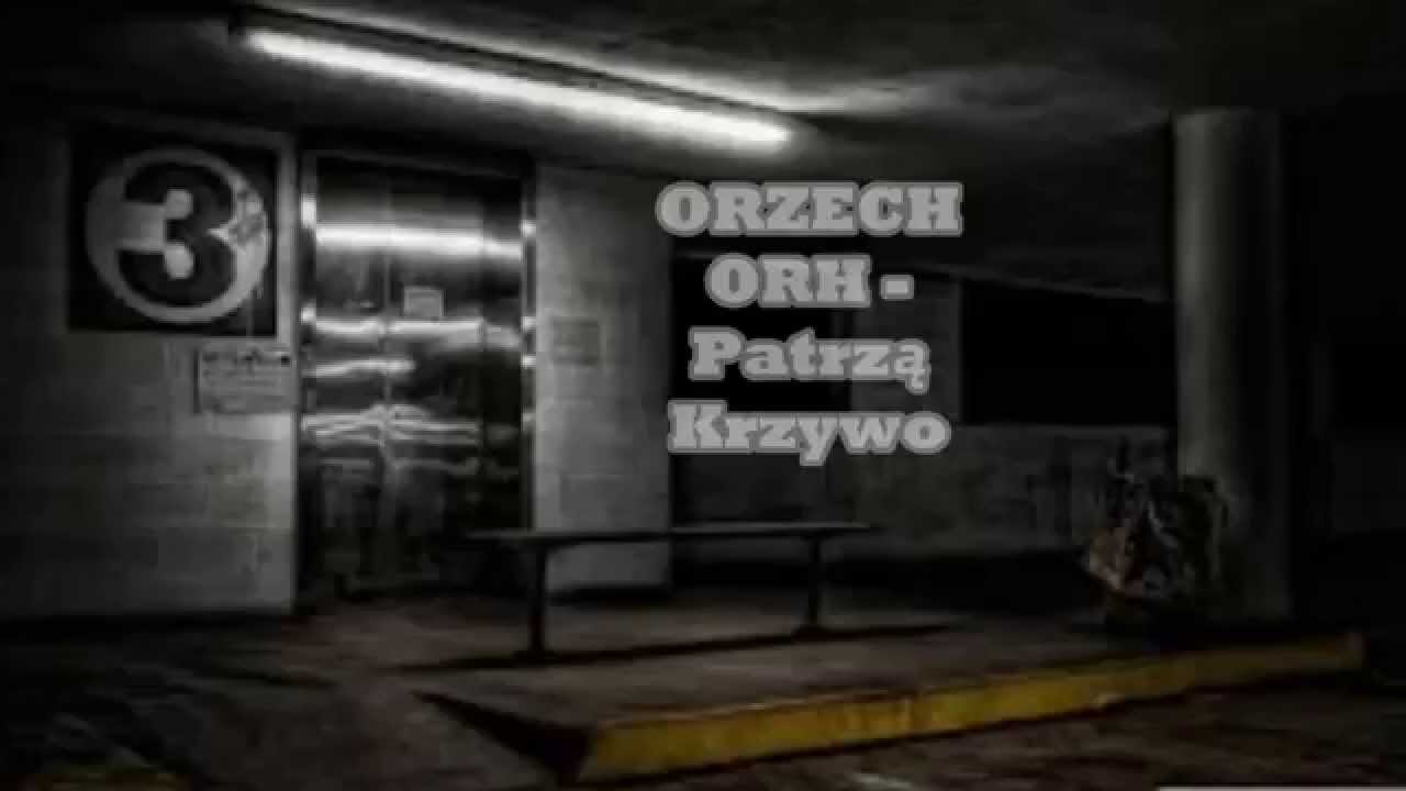 Orzech ORH - Patrzą Krzywo