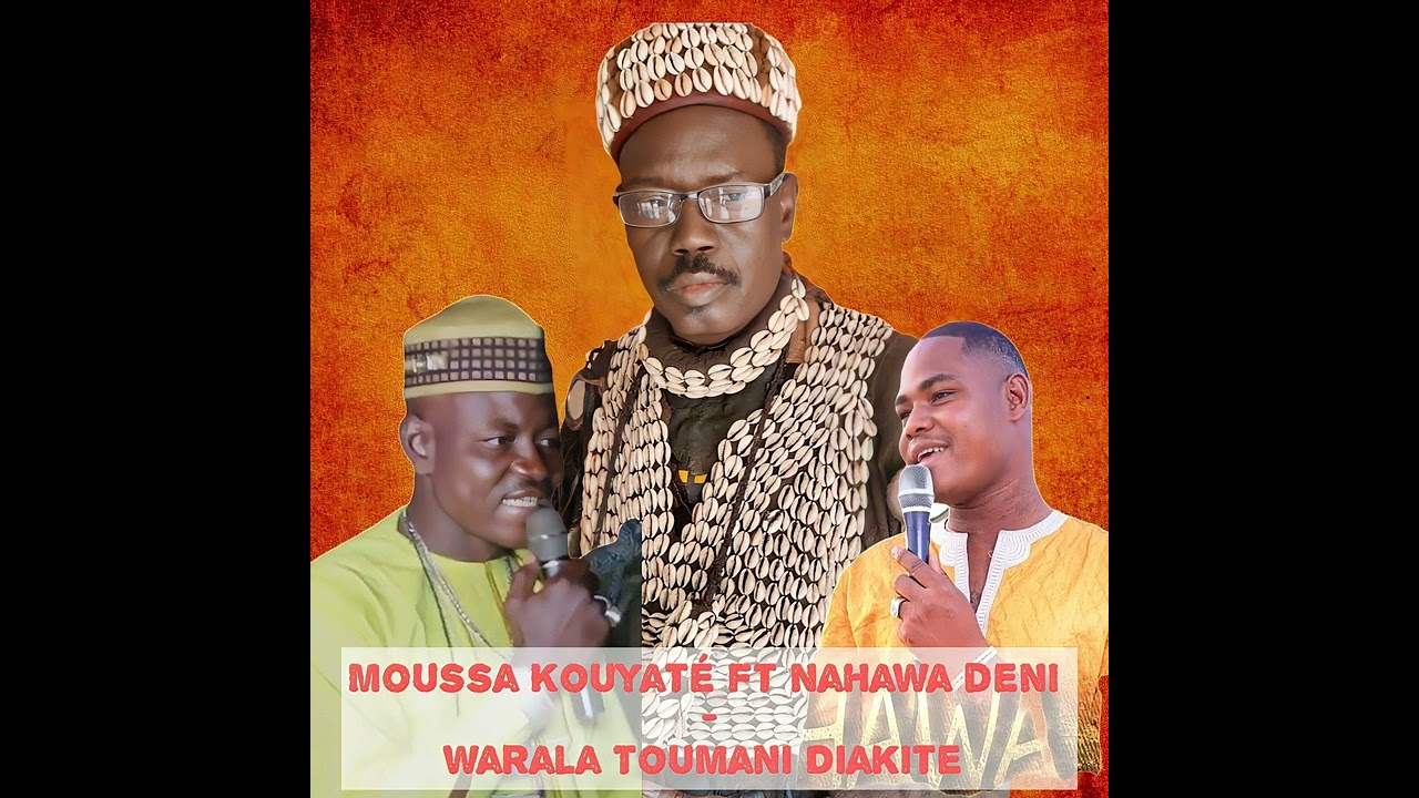 Moussa Kouyaté ft nahawa deni - warala Toumani Diakite