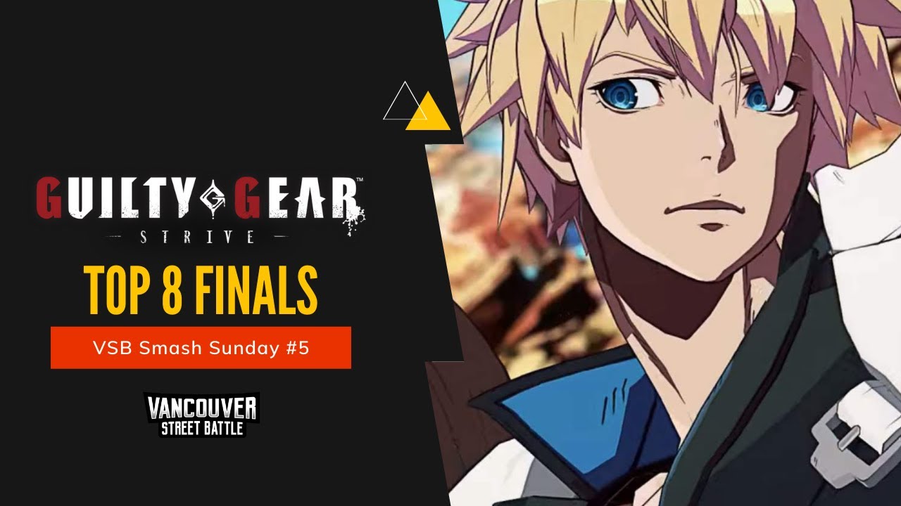 Guilty Gear Strive | Top 8 Finals | VSB Main Stage Saturday #5 | Feat. Electribe, DrBadfish, Clim