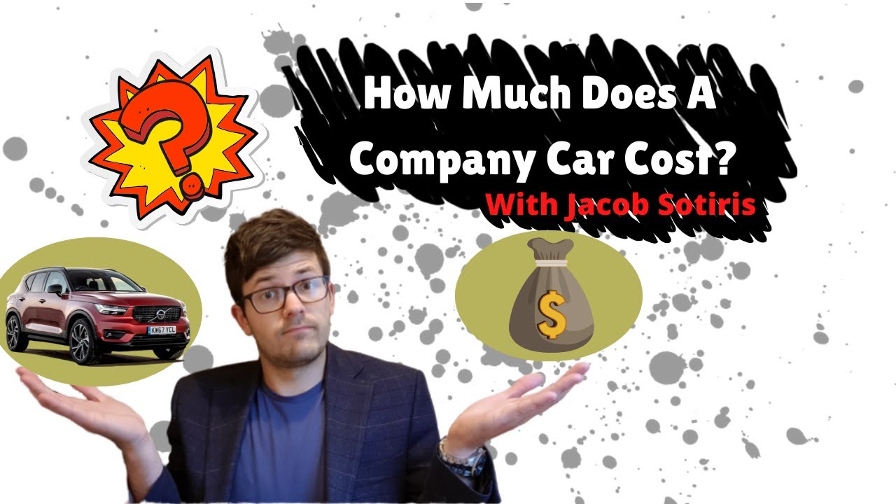 HOW MUCH DOES A COMPANY CAR COST?!?! | And How To Get A Good One!...