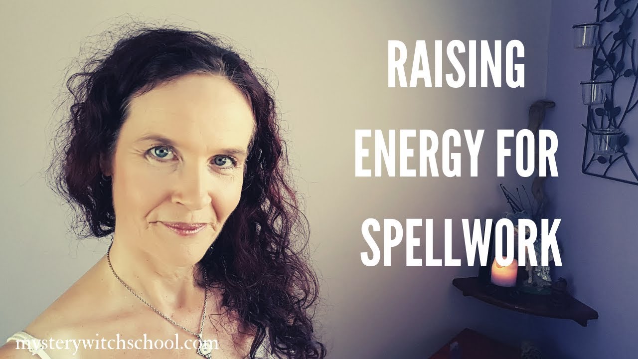 How To Raise Energy For Spells