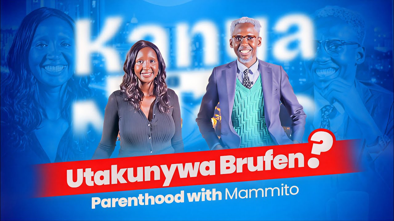 PARENTHOOD WITH MAMMITO  | KANYA KA NDETO Ep 3 S1