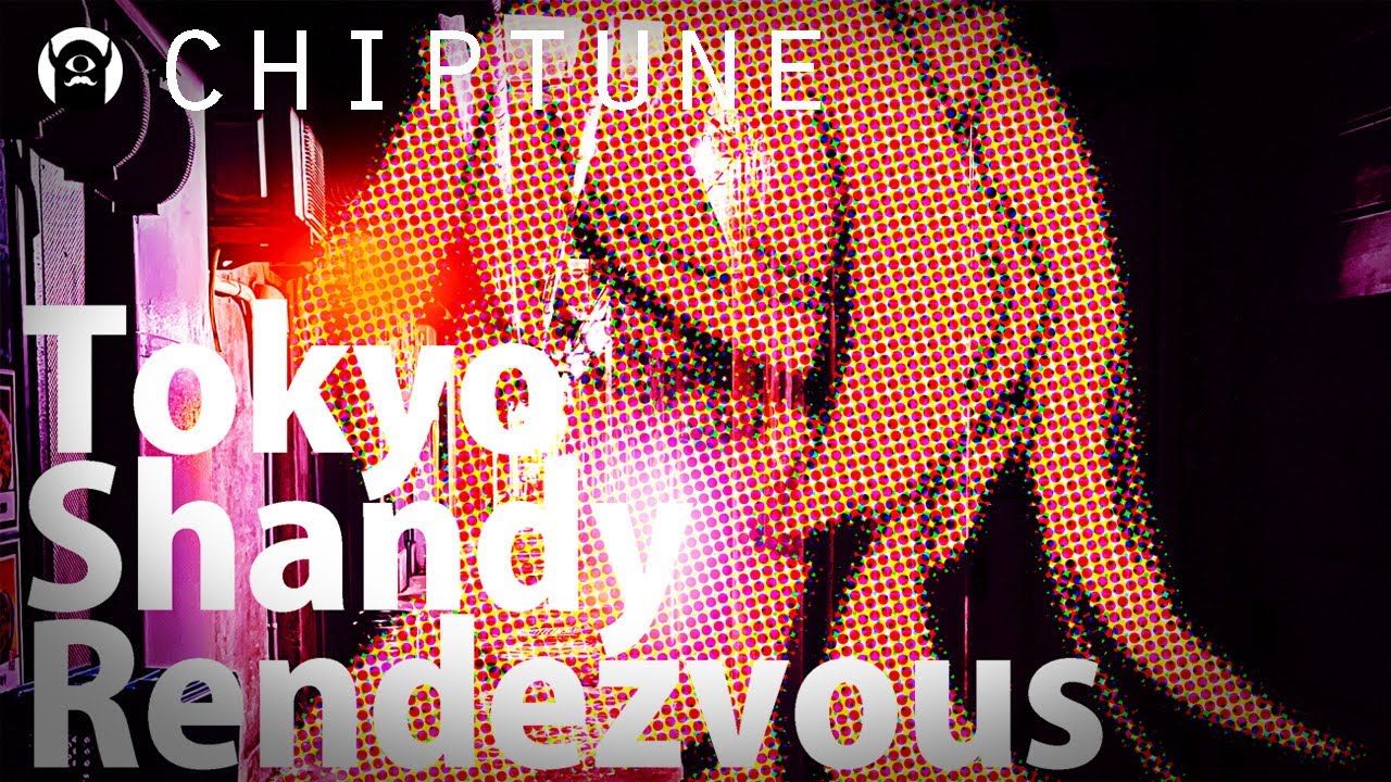 Tokyo Shandy Rendezvous【Chiptune】うる星やつら / トウキョウ・シャンディ・ランデヴ