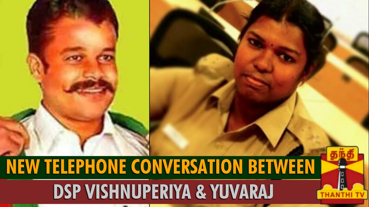 New Telephone Conversation Between DSP Vishunupriya and Yuvaraj Wanted in Gokulraj Case Released