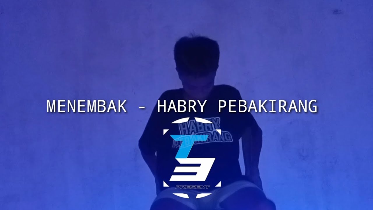 MENEMBAK - HABRY PEBAKIRANG FREE FLP