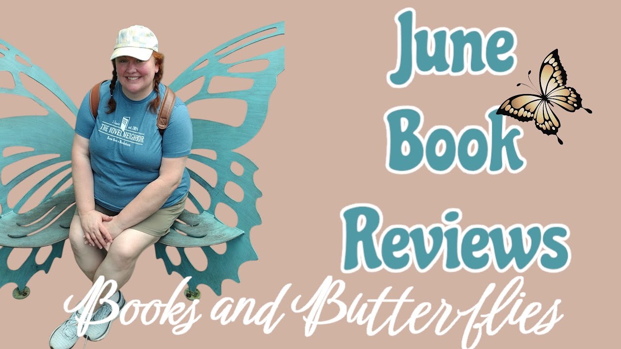 June Book Review: Books and Butterflies 🦋🦋🦋