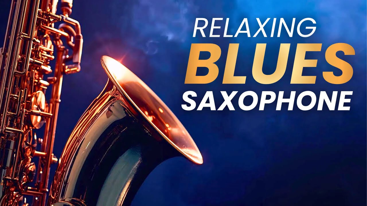Smooth Saxophone Blues - Pure Relaxation & Calm