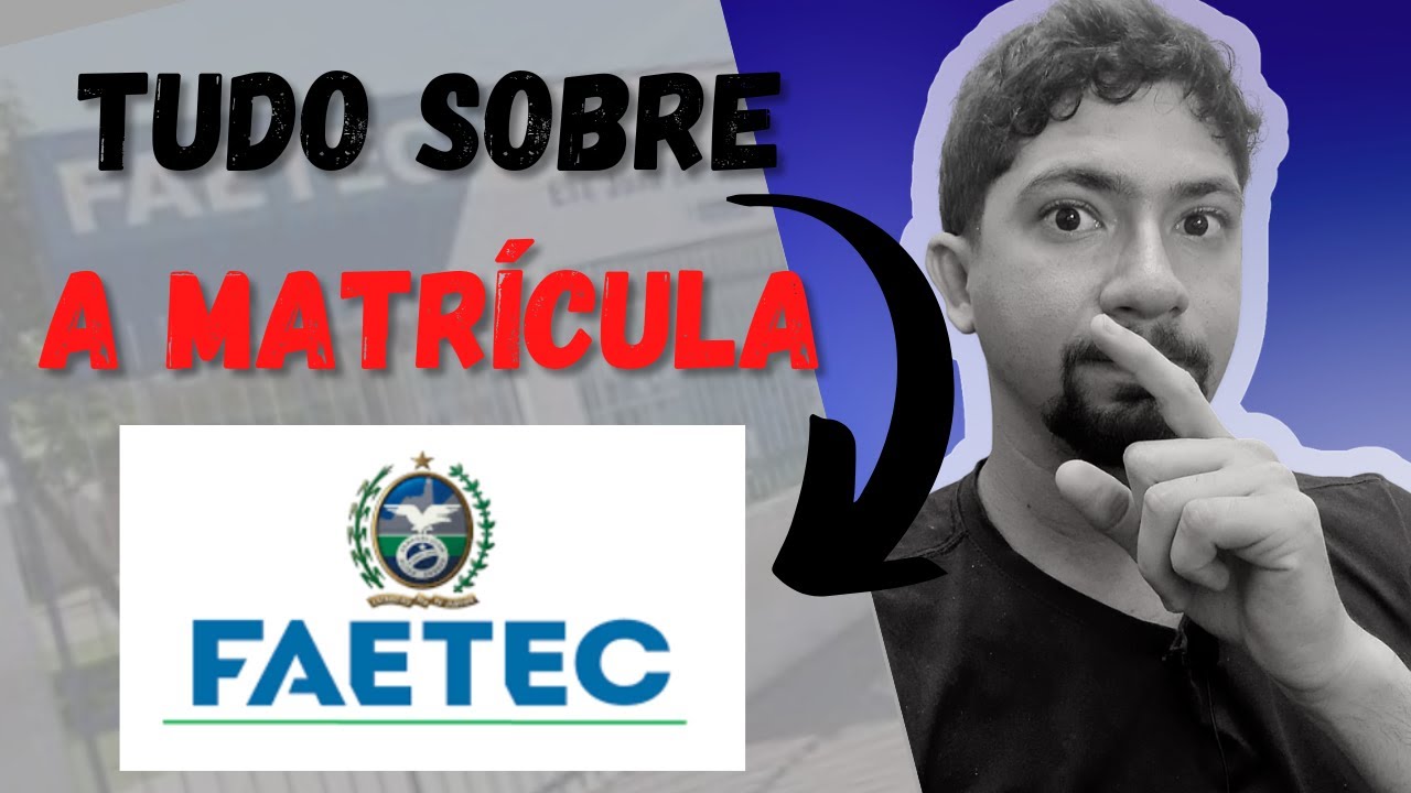 Guia Completo de Matrículas na FAETEC: Não Perca o Prazo!