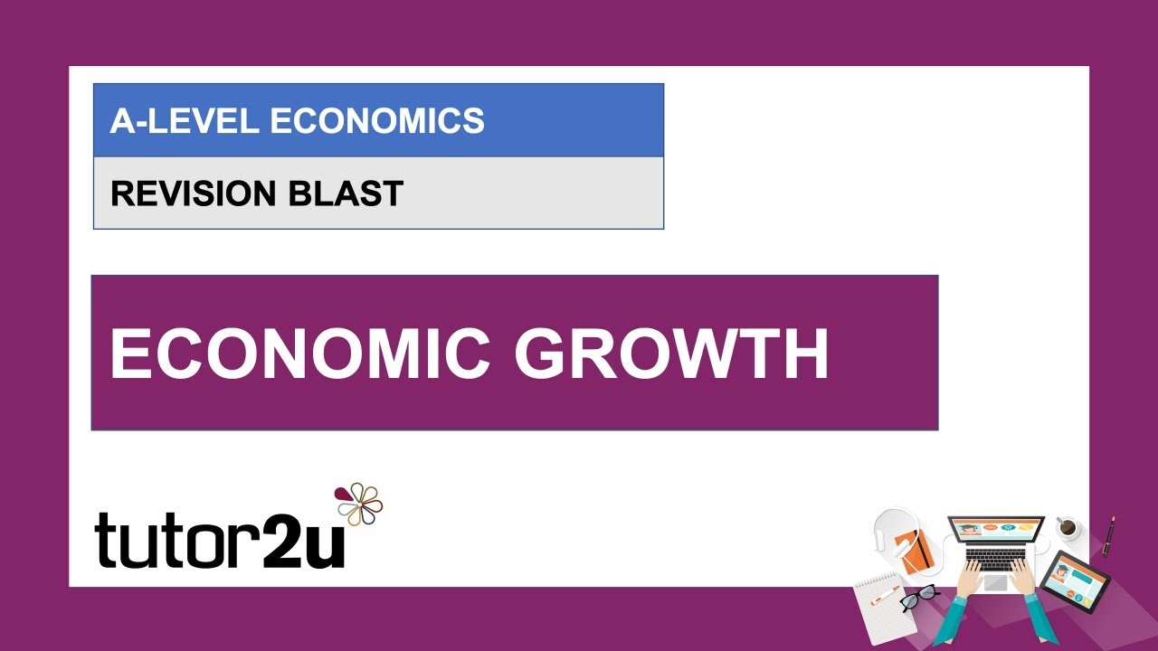A-Level Economics Revision Blast | Economic Growth | 21 Apr 2021