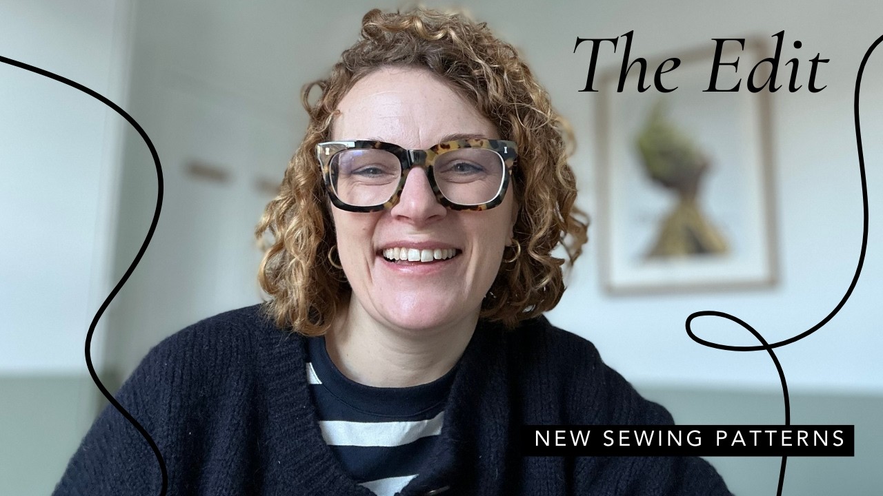 The Edit: New Sewing Patterns -  8th February