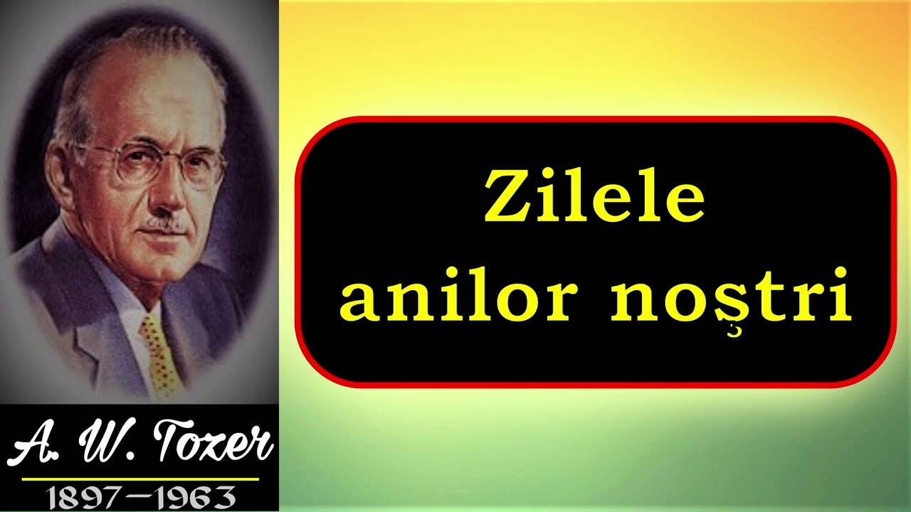Zilele anilor noştri