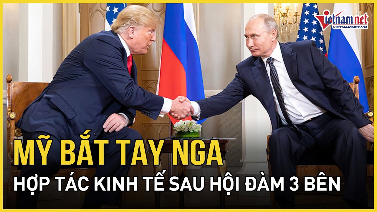 Phía sau hội đàm 3 bên ở UAE, Mỹ bắt tay Nga hợp tác kinh tế, chuyên gia nêu kịch bản Moscow câu giờ
