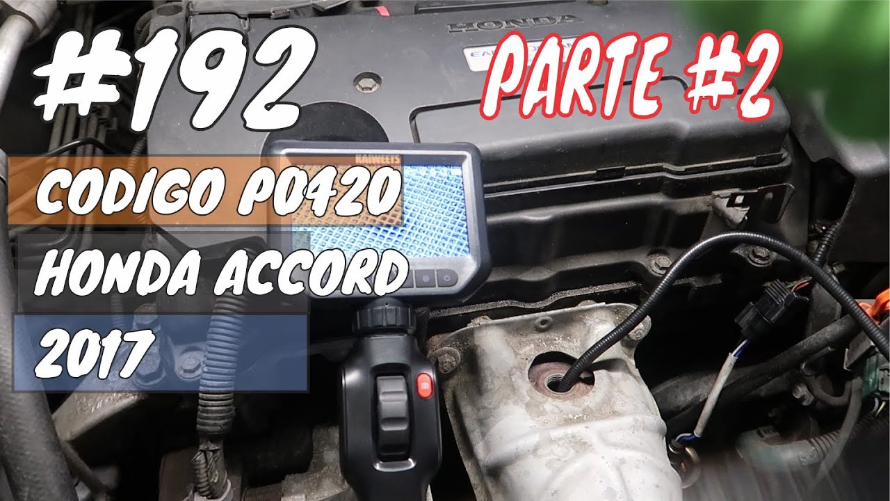 Eficiencia de catalizador P0420 Honda Accord 2017 part2