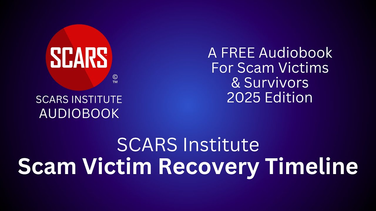 SCARS Institute Audiobook: Scam Victim Recovery Timeline 2025