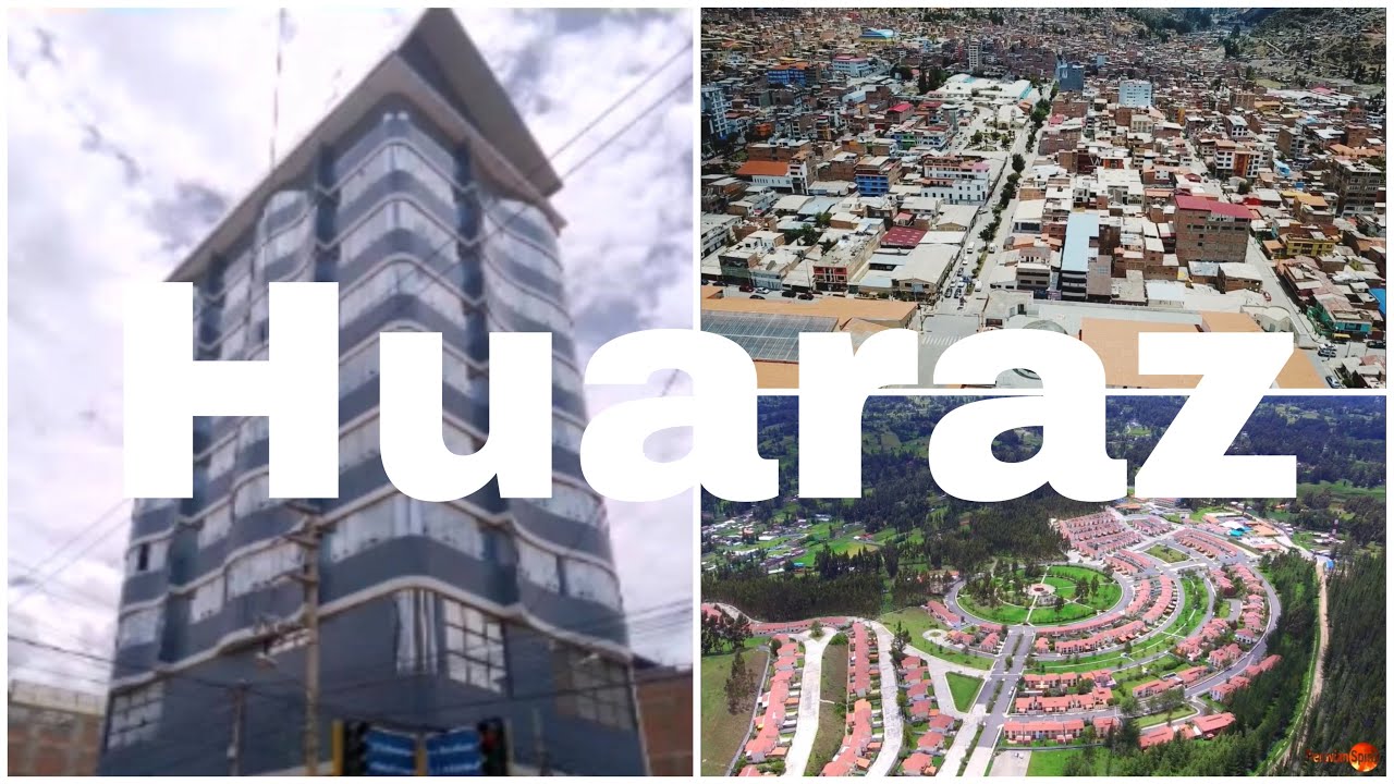 HUARAZ: Ciudad de Nevados y Crecimiento🇵🇪