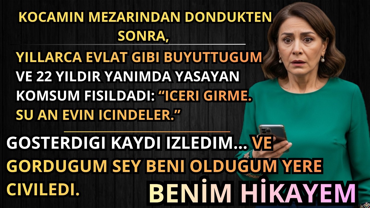 KOCAMIN MEZARINDAN EVE DONER DONMEZ KOMSUM KAPIDA ONUMU KESTI: “ICERI GIRME. HER SEYI KAYDETTIM…”