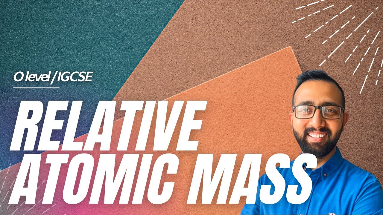 Relative Atomic Mass | O level/IGCSE | Chemistry with Ahmed Bokhari