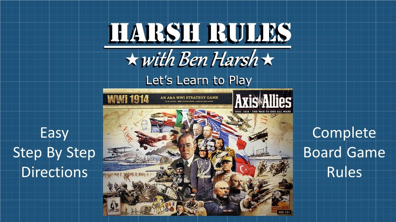 Harsh Rules: Let's Learn to Play - Axis & Allies: WWI 1914